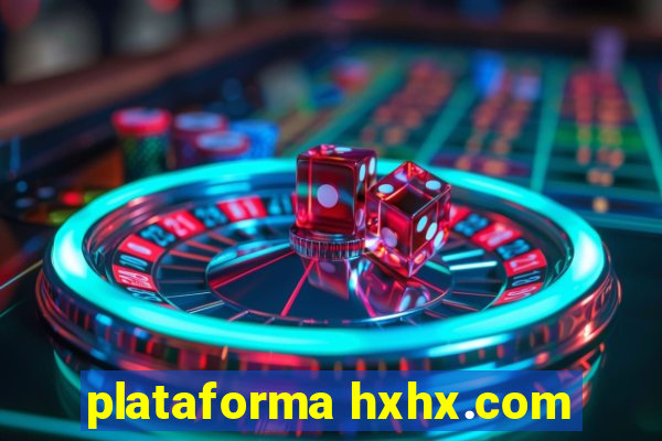 plataforma hxhx.com